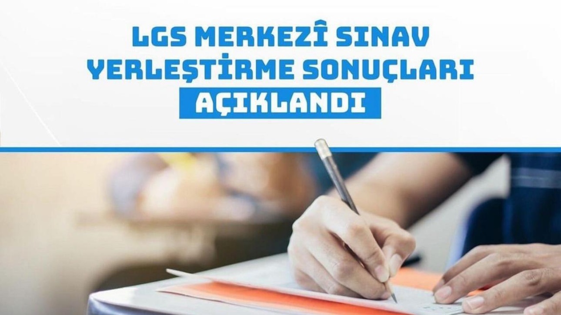 2024 LGS MERKEZİ SINAV YERLEŞTİRME SONUÇLARI AÇIKLANDI İŞTE GURUR TABLOMUZ